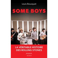 Some boys : La véritable histoire des Rolling Stones : Document