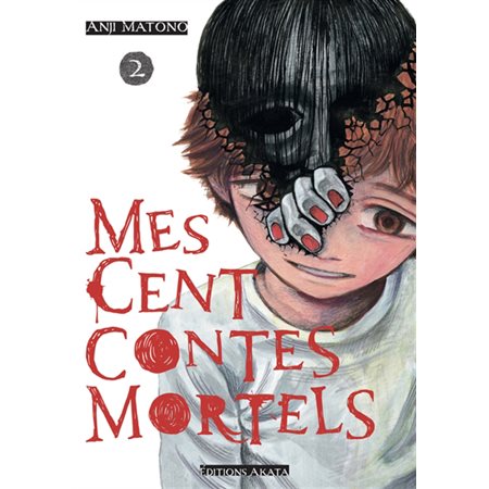 Mes cent contes mortels T.02 : Manga : ADT