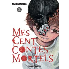 Mes cent contes mortels T.02 : Manga : ADT