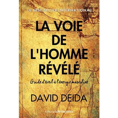 La voie de l'homme révélé : Guide d'éveil à l'énergie masculine