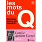 Les mots du Q : Manifeste joyeux des sexualités : Dire c'est agir