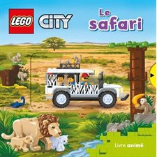 Le safari : Livre animé : Lego City : Livre cartonné