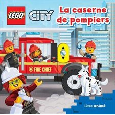 La caserne de pompiers : Livre animé : Lego City : Livre cartonné