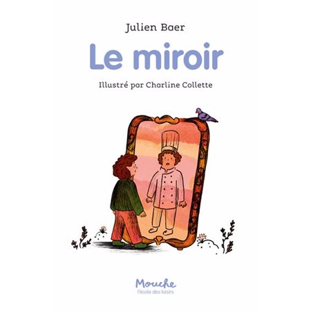 Le miroir : Mouche : 6-8