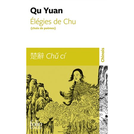 Elégies de Chu (FP) : Choix de poèmes : Chu ci : Folio bilingue