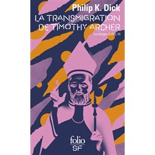 La trilogie divine T.03 : La transmigration de Timothy Archer : SCF