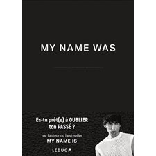 My name was : Es-tu prêt(e) à oublier ton passé ?