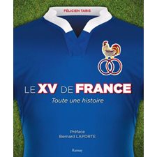 Le XV de France : Toute une histoire