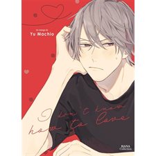 I don't know how to love : Hana collection : Manga : ADT : YAOI : PAV