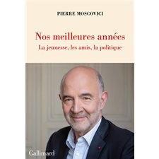 Nos meilleures années : La jeunesse, les amis, la politique