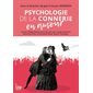Psychologie de la connerie en amour : Divers sujets sont abordés : sex friends, romantisme, sites de rencontres, relations longues, entre autres