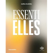 Essentielles : Une présentation de différentes femmes, comme Soliette, Corine, Linda ou Pascale, dont l'activité professionnelle est souvent invisibilisée mais primordiale pour le bon fonctionnement