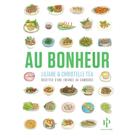 Au bonheur : Recettes d'une enfance au Cambodge