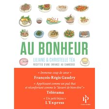 Au bonheur : Recettes d'une enfance au Cambodge