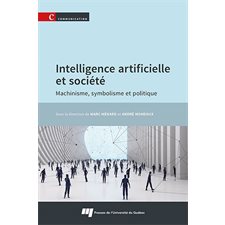 Intelligence artificielle et société : Machinisme, symbolisme et politique