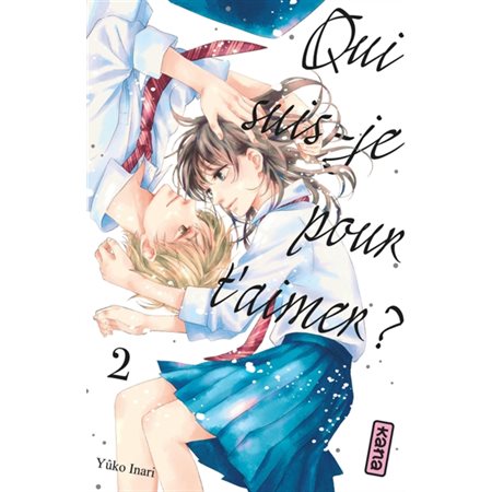 Qui suis-je pour t'aimer ? T.02 : Manga : ADO