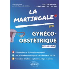 Gynéco-obstétrique : Entraînement : EDN, La martingale