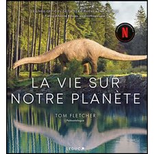 La vie sur notre planète