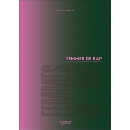 Femmes de rap : Leur parcours, leur parole et ce qu'elles m'ont transmis : Pop culture
