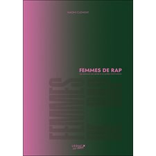 Femmes de rap : Leur parcours, leur parole et ce qu'elles m'ont transmis : Pop culture