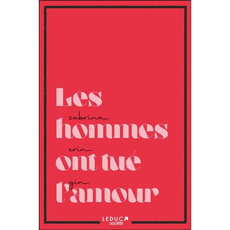 Les hommes ont tué l'amour : Leduc société