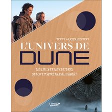L'univers de Dune : Les lieux et les cultures qui ont inspiré Frank Herbert : Pop culture