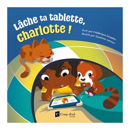 Lâche ta tablette, Charlotte ! : Couverture souple