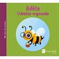 Adèele l'abeille organisée : Nos amis les animaux : Couverture souple