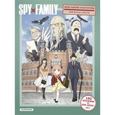 Mon cahier d'activités Spy x Family : Une école d'élite : 150 stickers et des jeux !