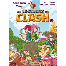 Les légendes de Clash : les contes légendaires de hauts faits légendastiques T.02 : Bande dessinée