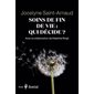 Soins de fin de vie : Qui décide ?