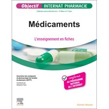 Médicaments : l'enseignement en fiches : Objectif internat pharmacie