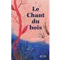 Le chant du bois
