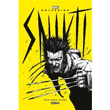 Wolverine : Snikt ! : Marvel manga : Manga : ADT
