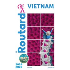 Vietnam : 2024-2025 (Routard) : Le guide du routard