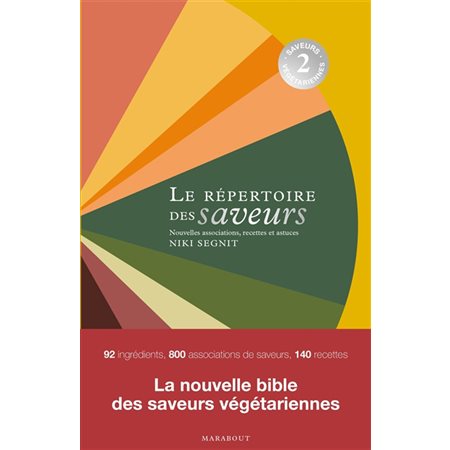 Répertoire des saveurs : Saveurs végétariennes, associations, recettes et astuces