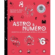 Astro & numéro : Décryptez les secrets des astres et des nombres : Voies positives