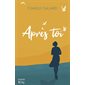 Après toi : Romans