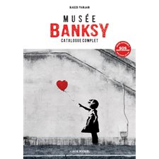 Musée Banksy : Catalogue complet