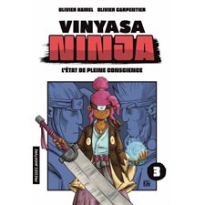 Vinyasa Ninja T.03 : L'état de pleine conscience : Bande dessinée