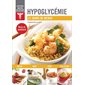 Hypoglycémie : 21 jours de menus : Savoir quoi manger : Nouvelle édition