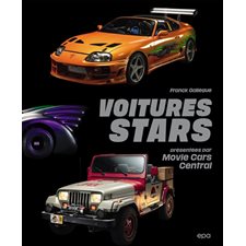 Voitures stars : Présentées par Movie Cars Central