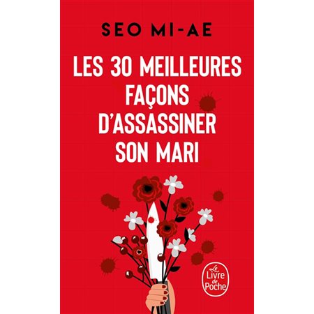 Les 30 meilleures façons d'assassiner son mari (et autres meurtres conjugaux) (FP) : Le Livre de poche. Policiers & thrillers : SPS