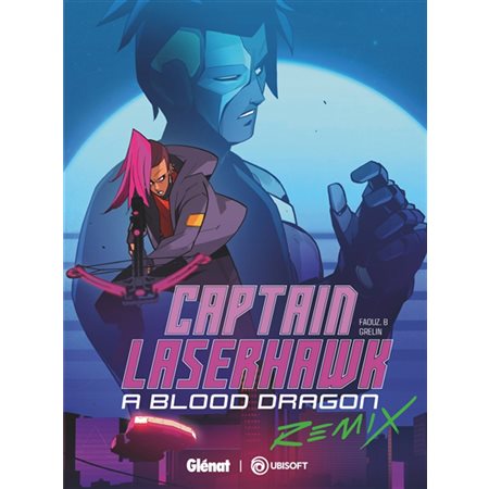 Captain Laserhawk : A blood dragon : Remix : Ubisoft : Bande dessinée