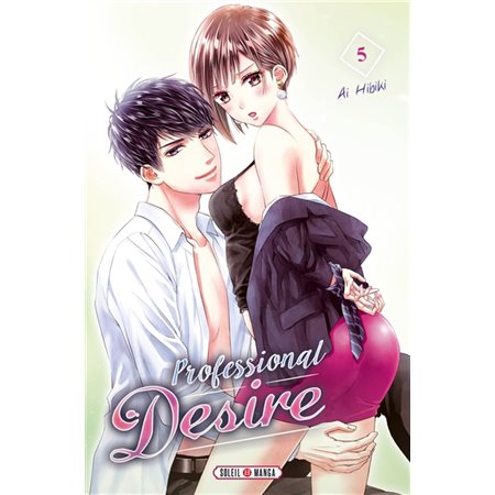 Professional desire T.05 : Manga : ADT ; PAV