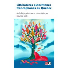 Littératures autochtones francophones au Québec (FP) : Anthologie