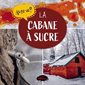 La cabane à sucre : As-tu vu?