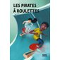 Les pirates à roulettes : 9-11