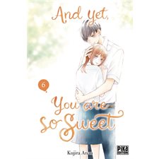 And yet, you are so sweet T.10 : Manga ; ADO
