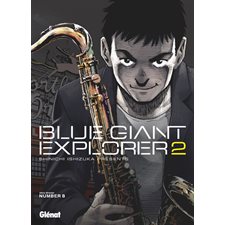 Blue giant explorer T.02 : Manga : ADT